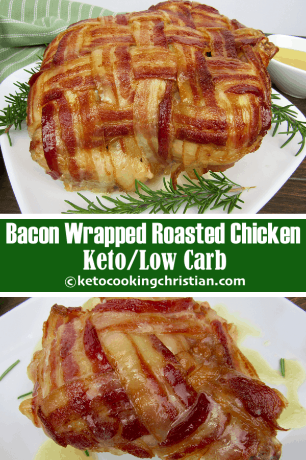 Bacon Wrapped Roasted Chicken - Keto and Low Carb