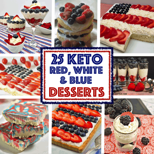 25 Keto Red, White and Blue Desserts