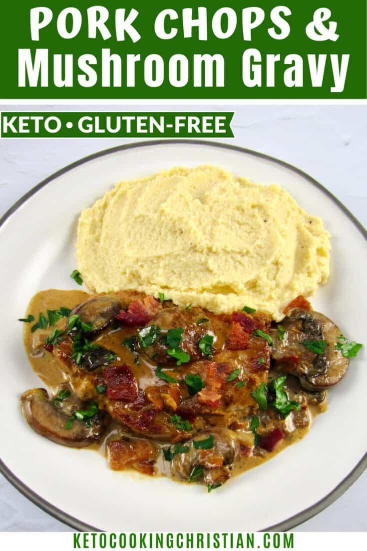 Keto Pork Chops with Bacon Mushroom Gravy Keto Cooking Christian