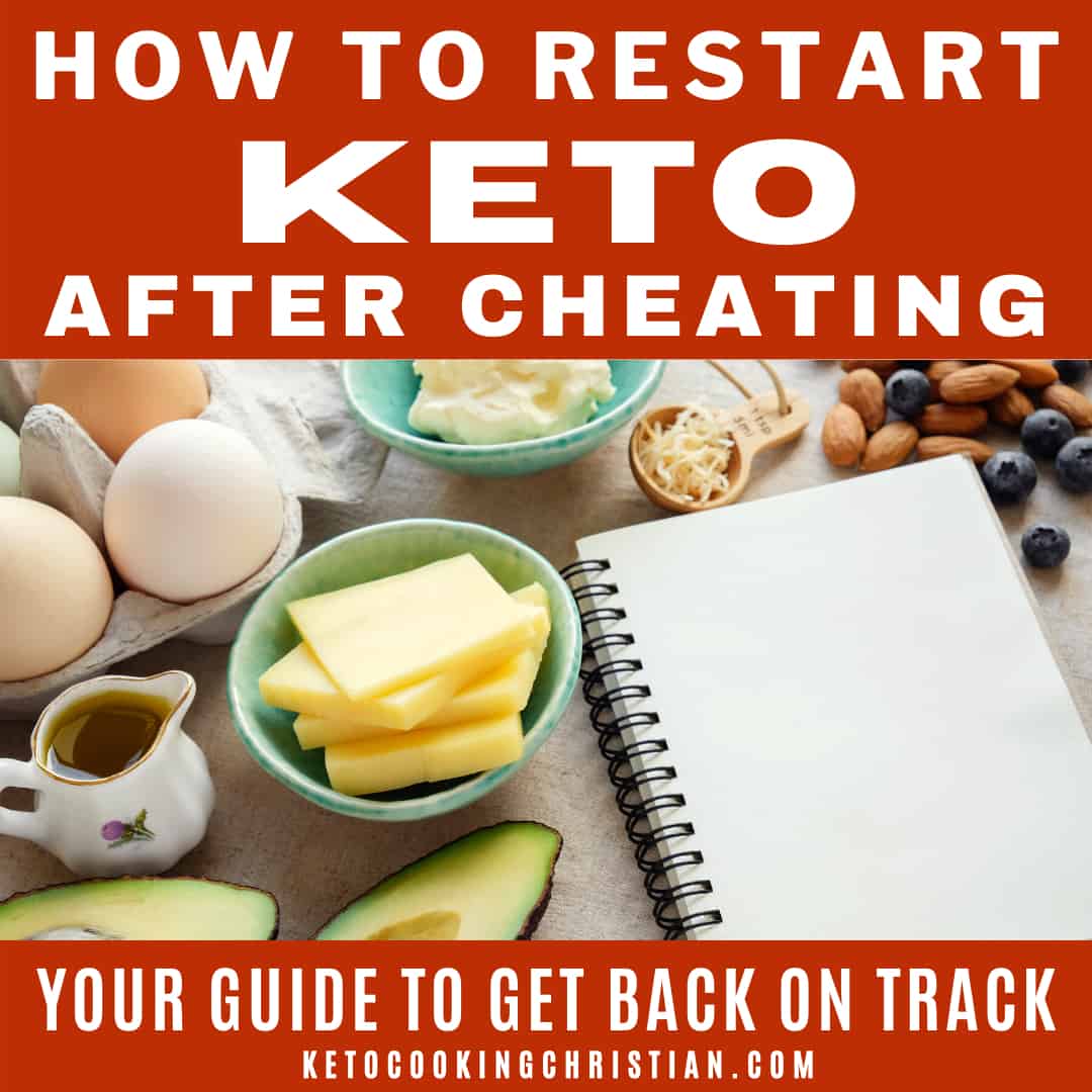 How To Restart Keto After Cheating Keto Cooking Christian