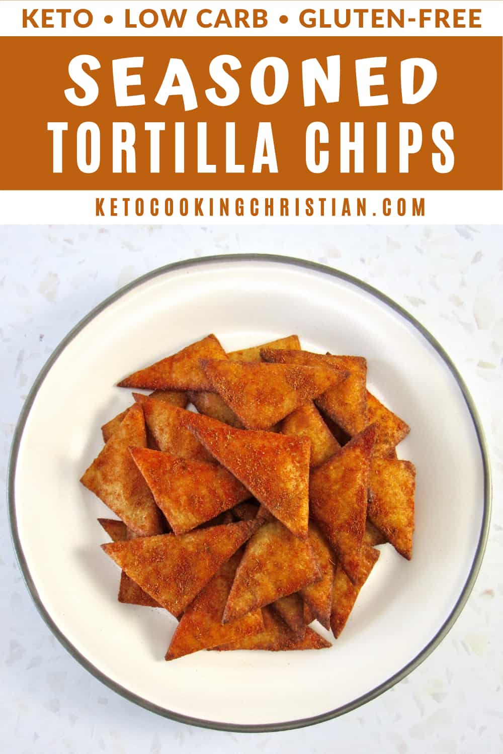 Keto Seasoned Tortilla Chips - Gluten-Free - Keto Cooking Christian