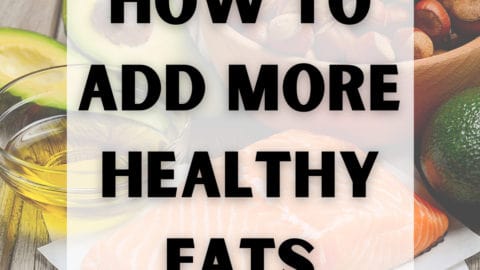 How to Add More Healthy Fats