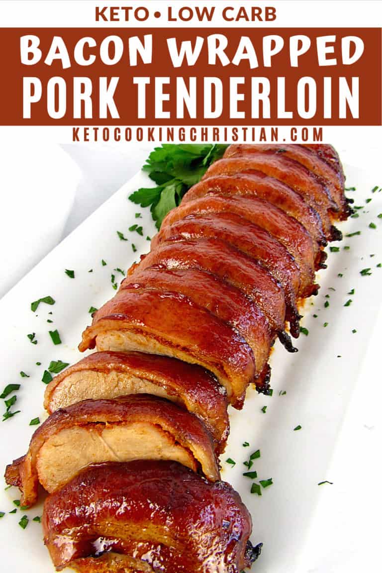 Bacon Wrapped Pork Tenderloin - Keto Cooking Christian