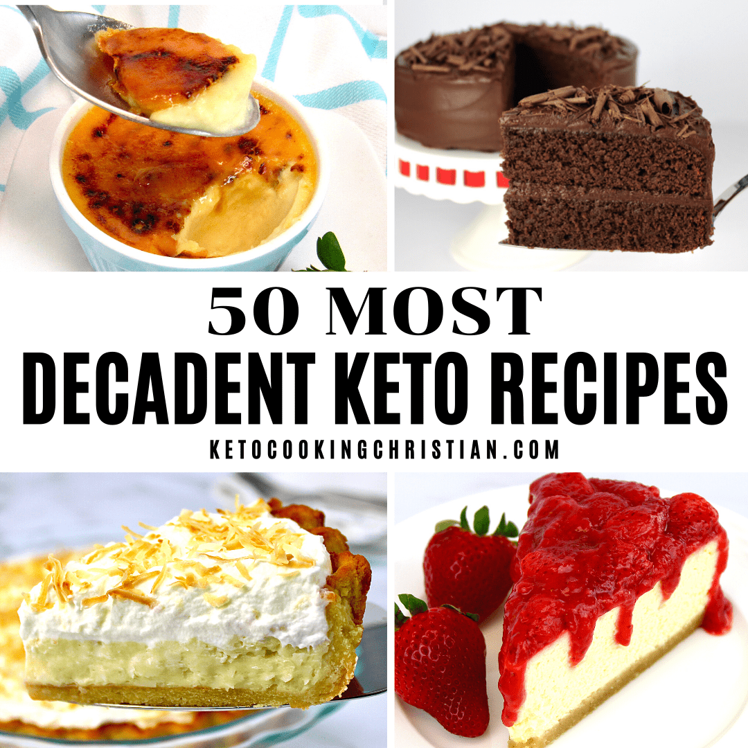 50 Most Decadent Keto Desserts - Keto Cooking Christian